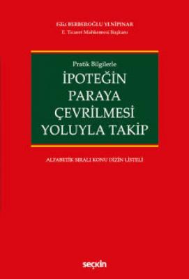 İpoteğin Paraya Çevrilmesi Yoluyla Takip Filiz Berberoğlu Yenipınar