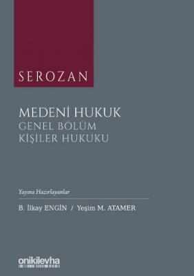 Serozan Medeni Hukuk Genel Bölüm / Kişiler Hukuku Rona Serozan