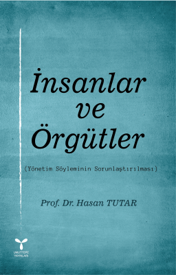 İnsanlar ve Örgütler Hasan Tutar