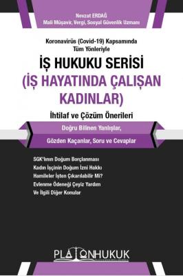 İş Hukuku Serisi - İş Hayatında Çalışan Kadınlar Nevzat Erdağ