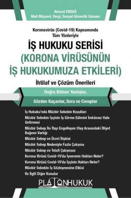 İş Hukuku Serisi - Korona Virüsünün İş Hukukumuza Etkileri Nevzat Erda