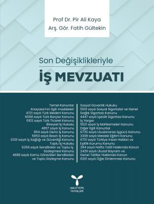 Son Değişiklikleriyle İş Mevzuatı Pir Ali Kaya