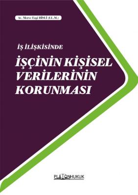 İŞÇİNİN KİŞİSEL VERİLERİNİN KORUNMASI