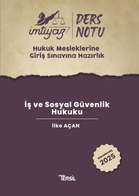 İMTİYAZ HMGS İş ve Sosyal Güvenlik Hukuku Ders Notu İlke Açan