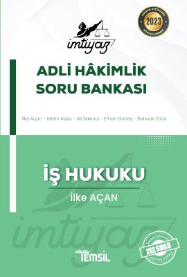 İmtiyaz Adli Hâkimlik İş Hukuku Soru Bankası İlke Açan