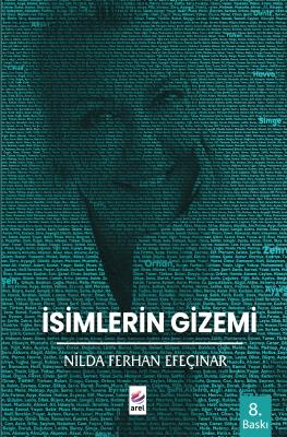 İsimlerin Gizemi Nilda Ferhan Efeçınar