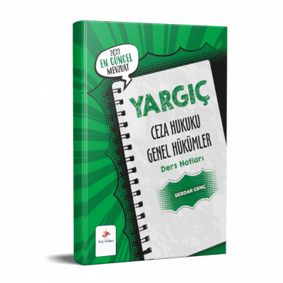 YARGIÇ CEZA HUKUKU GENEL HÜKÜMLER DERS NOTLARI 2022