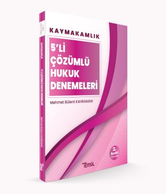 Kaymakamlık 5’Lİ Çözümlü Hukuk Denemeleri Mehmet Bülent Kahraman