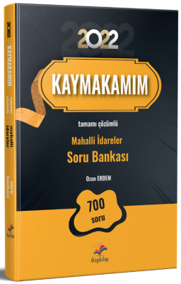 KAYMAKAMIM 700 SORUDA MAHALLİ İDARELER ÇÖZÜMLÜ SORU BANKASI 2022 Ozan 