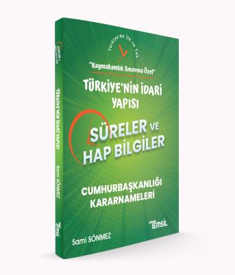 SÜRELER ve HAP BİLGİLER -Türkiyenin İdari Yapısı- Sami Sönmez