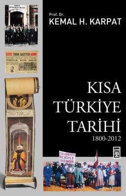 KISA TÜRKİYE TARİHİ Kemal H. Karpat