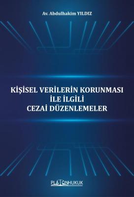 Kişisel Verilerin Korunması İle İlgili Cezai Düzenlemeler Abdulhakim Y