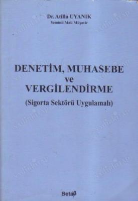 DENETİM MUHASEBE VE VERGİLENDİRME / SİGORTA SEKTÖRÜ UYGULAMALI