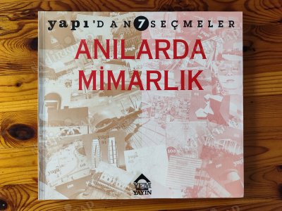 Yapı'dan Seçmeler 7 Anılarda Mimarlık