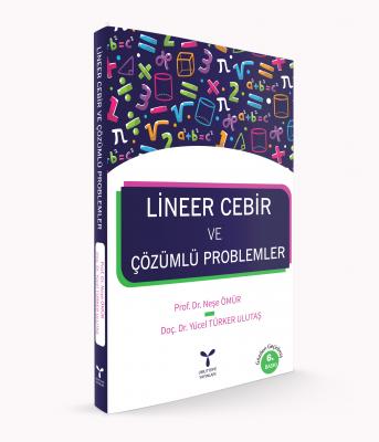 Lineer Cebir ve Çözümlü Problemler 6. Baskı Neşe Ömür