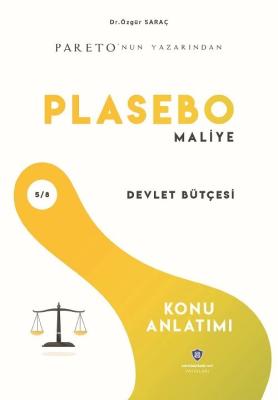 PLASEBO MALİYE Devlet Bütçesi Konu Anlatımı Özgür Saraç