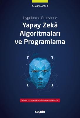 Yapay Zekâ Algoritmaları ve Programlama Dr. Ali Şir Attila