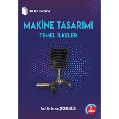 Makine Tasarımı Temel İlkeler Tezcan Şekercioğlu