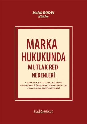 MARKA HUKUKUNDA MUTLAK RED NEDENLERİ Melek DOĞAN