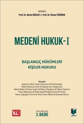 Medeni Hukuk - I Başlangıç Hükümleri Kişiler Hukuku Ders Kitabı Prof. 