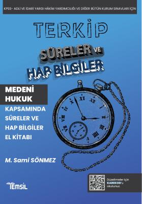 TERKİP Medeni Hukuk Kapsamında Süreler ve Hap Bilgiler El Kitabı Sami 