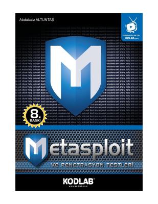 METASPLOIT ve PENETRASYON TESTLERİ Abdulaziz Altuntaş