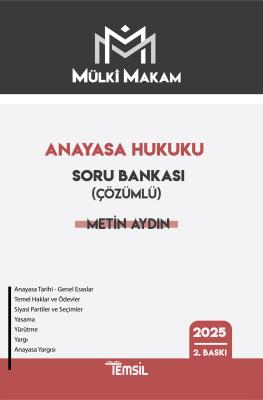 MÜLKÎ MAKAM Anayasa Hukuku Soru Bankası (Çözümlü) Metin Aydın MÜLKÎ MAKAM Anayasa Hukuku Soru Bankası (Çözümlü) Metin Aydın