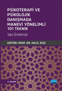Psikoterapi ve Psikolojik Danışmada Manevi Yönelimli 101 Teknik