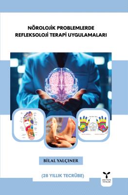 Nörolojik Problemlerde Refleksoloji Terapi Uygulamaları Bilal Yalçıner