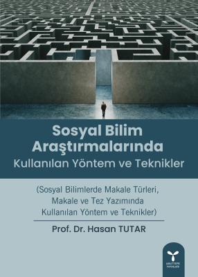 Sosyal Bilim Araştırmalarında Kullanılan Yöntem ve Teknikleri Hasan Tu