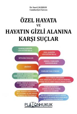 Özel Hayata Ve Hayatın Gizli Alanına Karşı Suçlar Suat Çalışkan