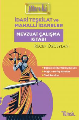 MEVKİ İdari Teşkilat ve Mahalli İdareler Mevzuat Çalışma Kitabı Recep 