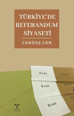 Türkiye'de Referandum Siyaseti Candaş Can