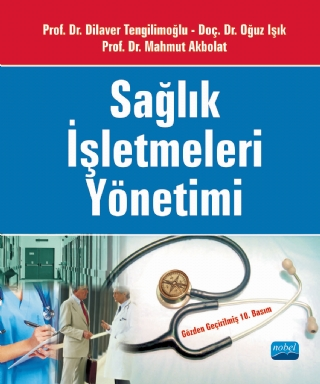 Sağlık İşletmeleri Yönetimi Dilaver Tengilimoğlu