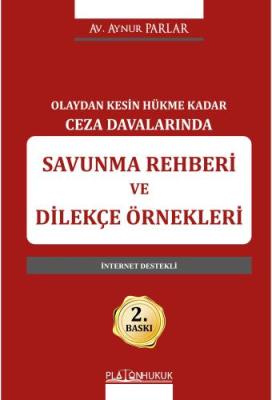 SAVUNMA REHBERİ VE DİLEKÇE ÖRNEKLERİ Aynur PARLAR