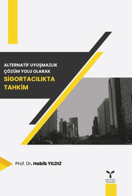 Sigortacılıkta Tahkim Prof. Dr. Habib Yıldız