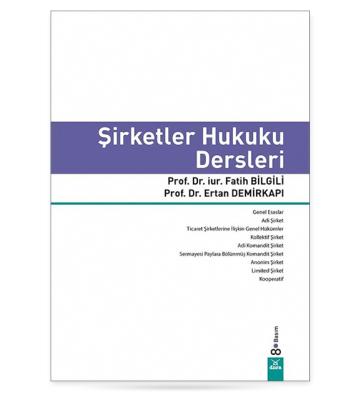 Şirketler Hukuku Dersleri 8.baskı Fatih Bilgili