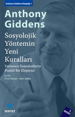 Sosyolojik Yöntemin Yeni Kuralları Anthony Giddens