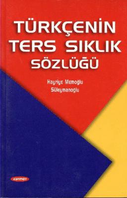 Türkçenin Ters Sıklık Sözlüğü Hayriye Memoğlu Süleymanoğlu Yenisoy