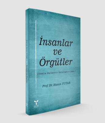 İnsanlar ve Örgütler Hasan Tutar