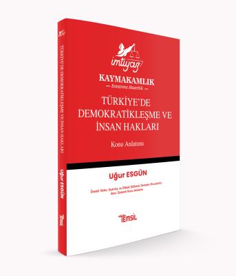 Türkiye’de Demokratikleşme ve İnsan Hakları Konu Anlatımı Uğur Esgün