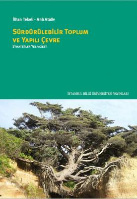 Sürdürülebilir Toplum ve Yapılı Çevre İlhan Tekeli