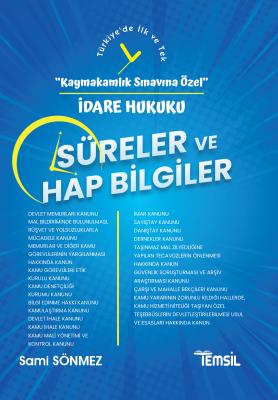 SÜRELER ve HAP BİLGİLER -İdare Hukuku- Sami Sönmez