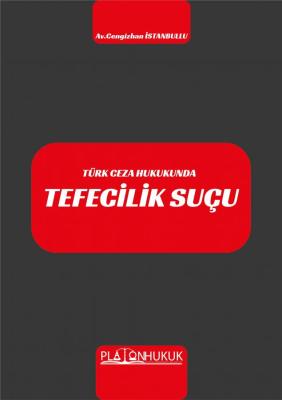 TEFECİLİK SUÇU CENGİZHAN İSTANBULLU