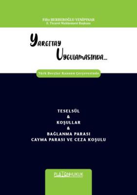 TESELSÜL & KOŞULLAR & BAĞLANMA PARASI CAYMA PARASI VE CEZA KOŞULU