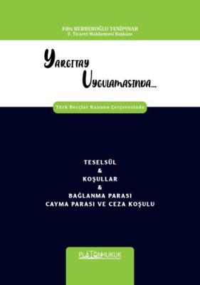 TESELSÜL & KOŞULLAR & BAĞLANMA PARASI CAYMA PARASI VE CEZA KOŞULU Fili