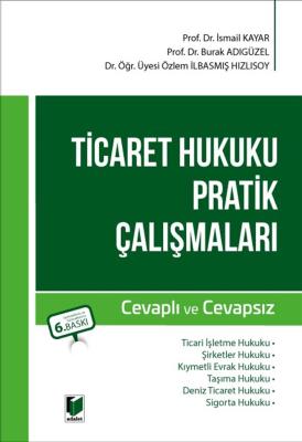 Ticaret Hukuku Pratik Çalışmaları Cevaplı ve Cevapsız Burak Adıgüzel