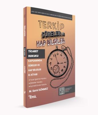 TERKİP Ticaret Hukuku Kapsamında Süreler ve Hap Bilgiler El Kitabı Sam