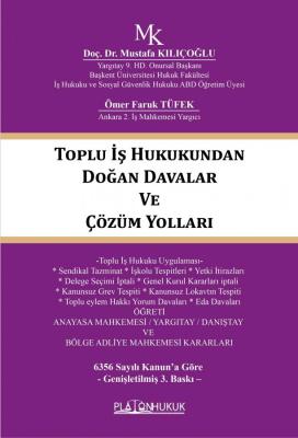 TOPLU İŞ HUKUKUNDAN DOĞAN DAVALAR VE ÇÖZÜM YOLLARI Mustafa Kılıçoğlu