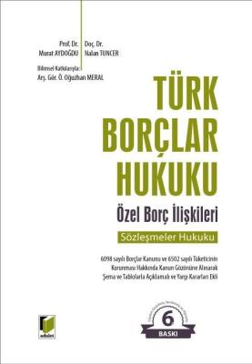Türk Borçlar Hukuku Özel Borç İlişkileri (Sözleşmeler Hukuku) Murat Ay